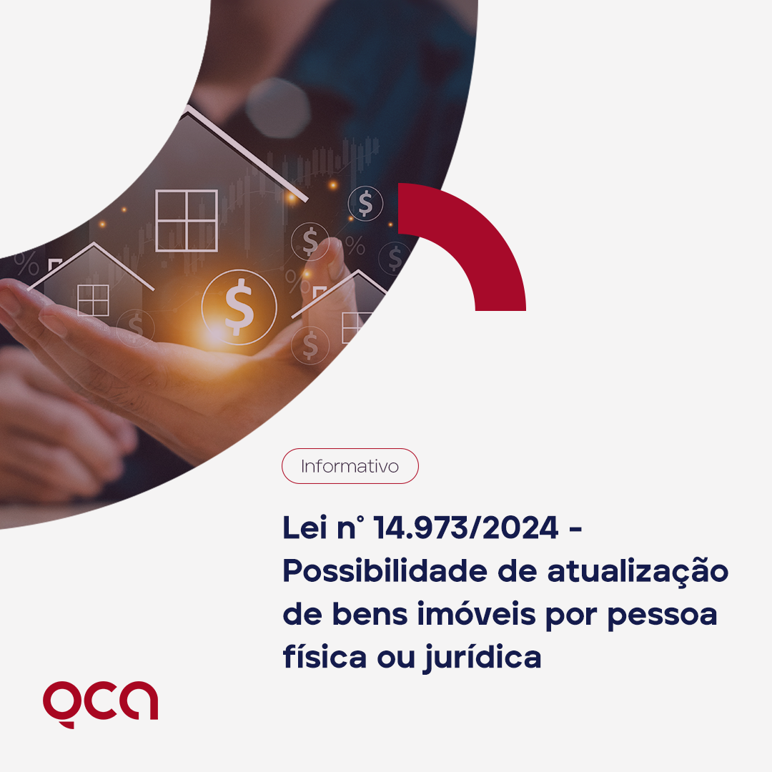 Lei nº 14.973/2024 - Possibilidade de atualização de bens imóveis por pessoa física ou jurídica